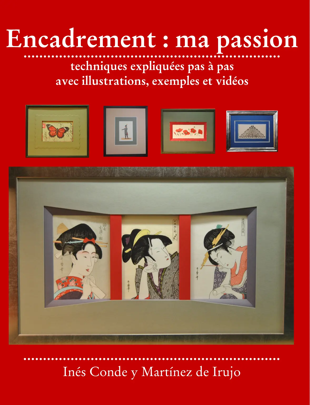 Portada del libro Encadrement : ma passion, de Inés Conde